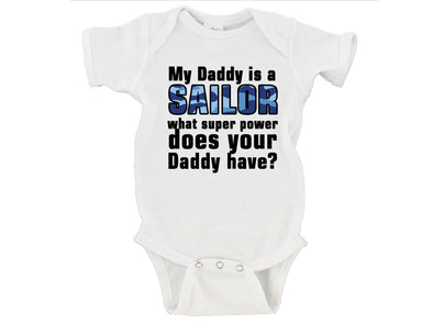  'My Daddy Is A Sailor...' Baby Onesie- Can be personalized