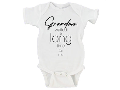 'Grandma Waited A Long Time For Me' Baby Onesie