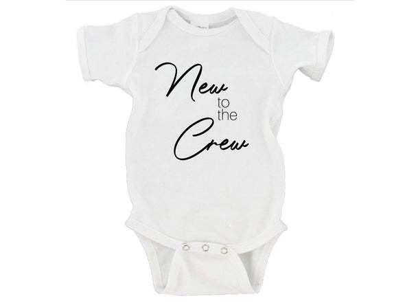 'New To The Crew' Baby Onesie