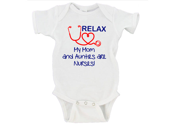 'RELAX...My (Custom Name) Is A Nurse' Baby Onesie